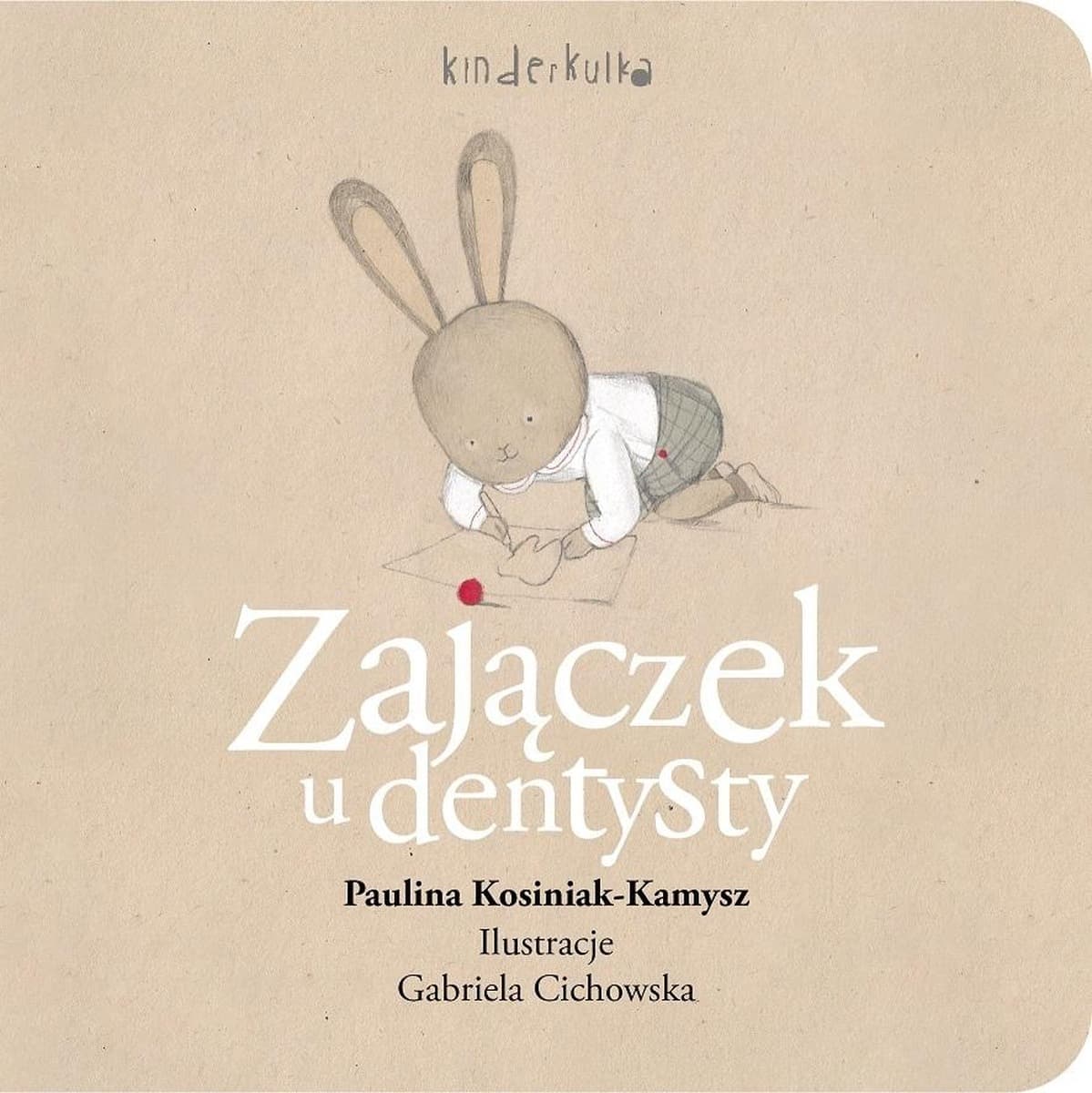 Zajączek u dentysty oswaja z wizytą - książka dla dzieci