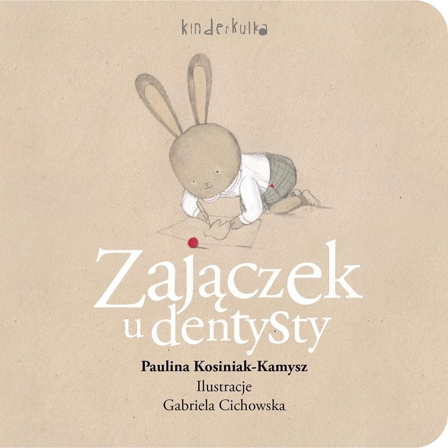 Zajączek u dentysty oswaja z wizytą - książka dla dzieci