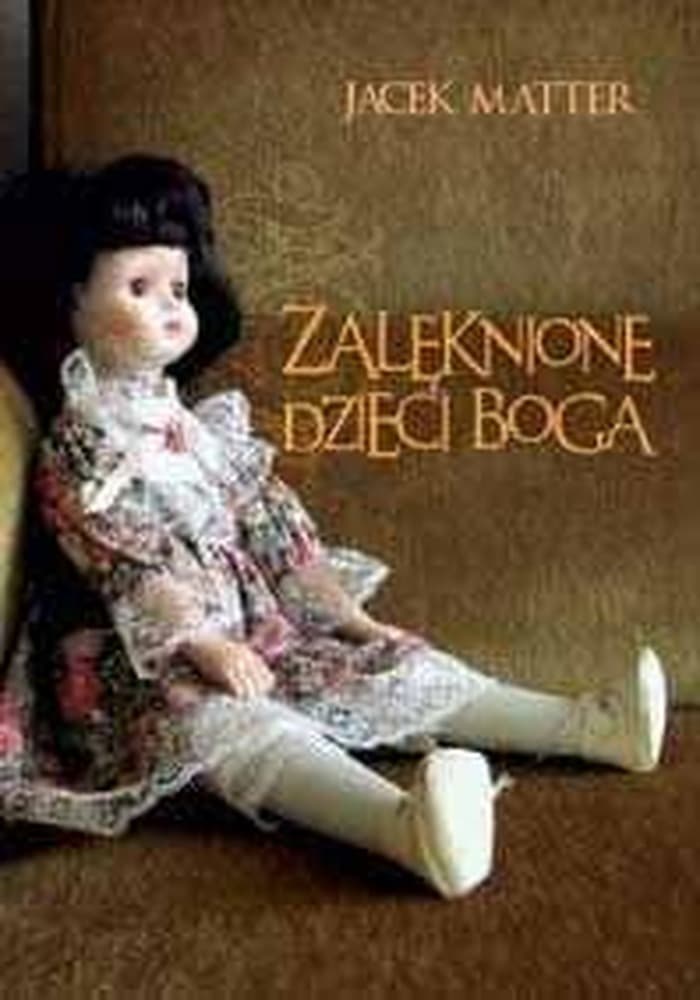 Zalęknione Dzieci Boga - Książka Jacek Matter
