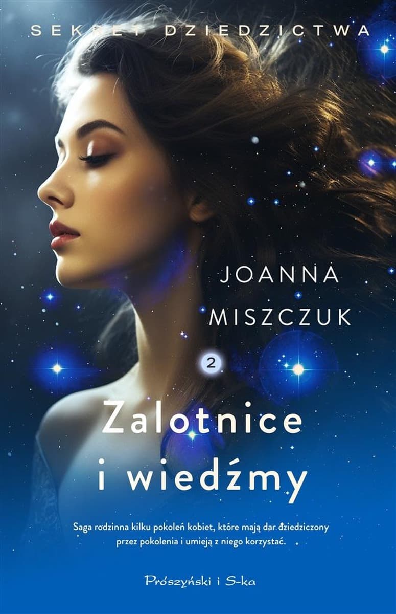 Zalotnice i wiedźmy. Sekret dziedzictwa. Tom 2 - Joanna Miszczuk
