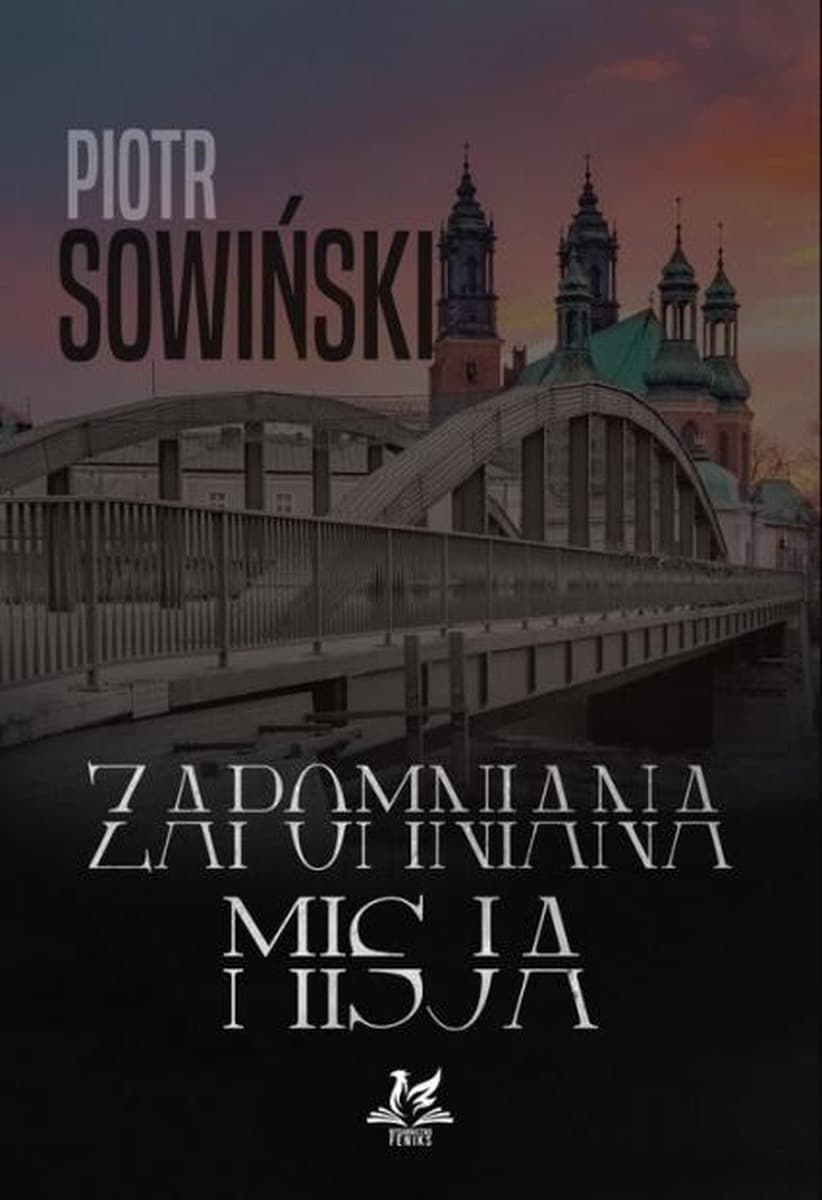 Zapomniana misja - kryminał historyczny osadzony w Poznaniu