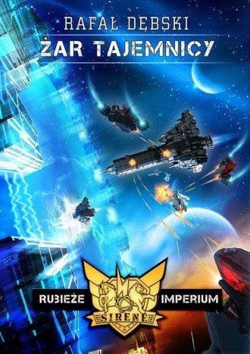 Żar tajemnicy Rubieże Imperium Tom 2 Rafał Dębski