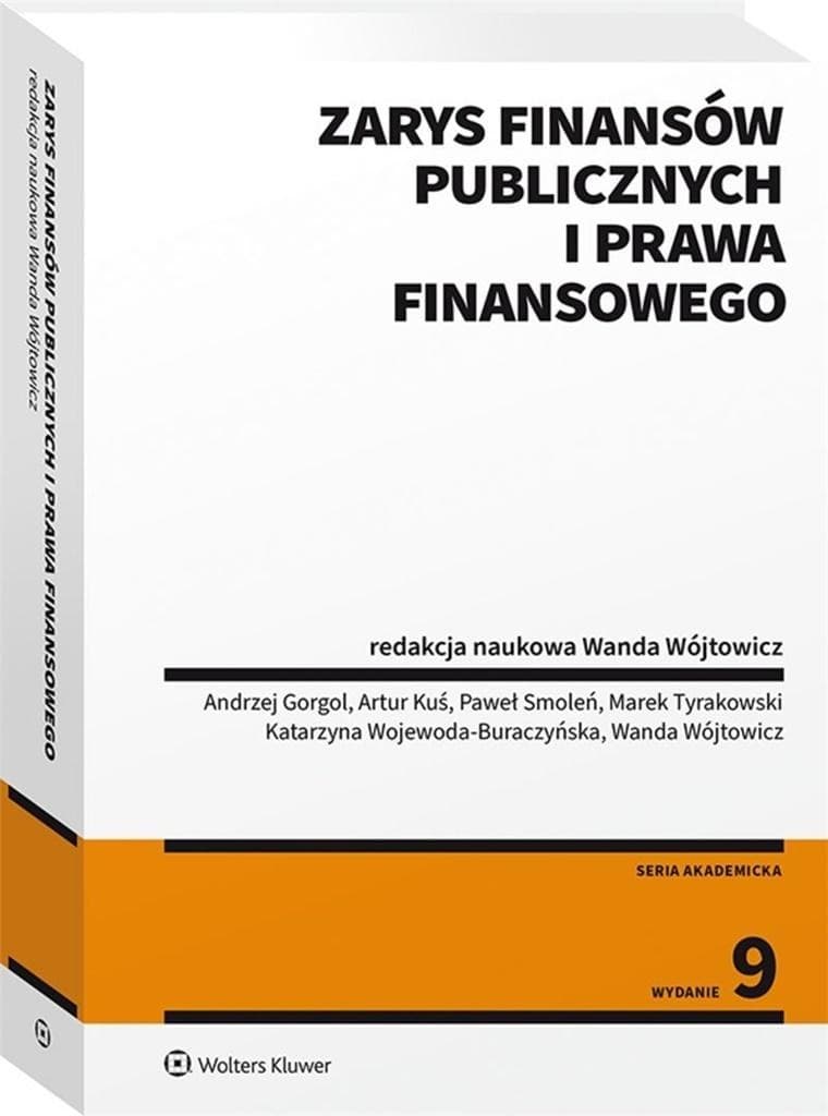 Zarys finansów publicznych i prawa finansowego Wolters Kluwer 540 stron