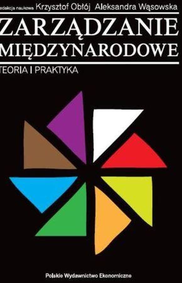 Zarządzanie międzynarodowe. Teoria i praktyka