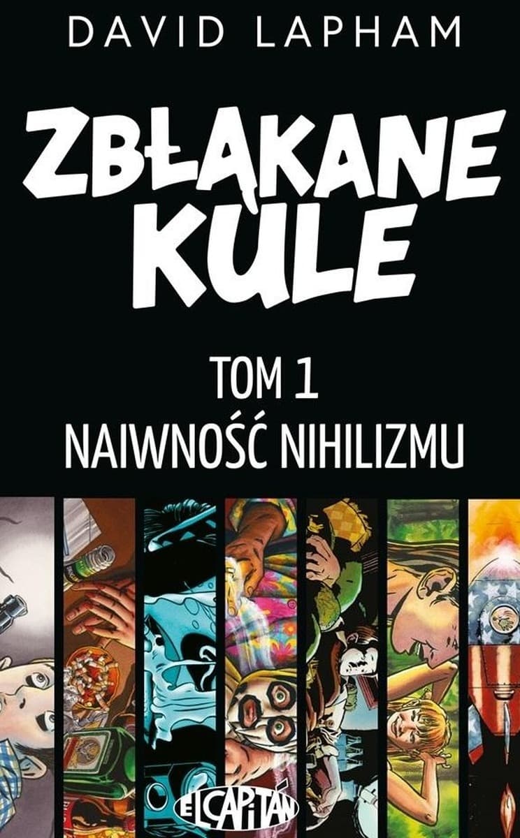 Zbłąkane kule Tom 1 Naiwność nihilizmu - David Lapham
