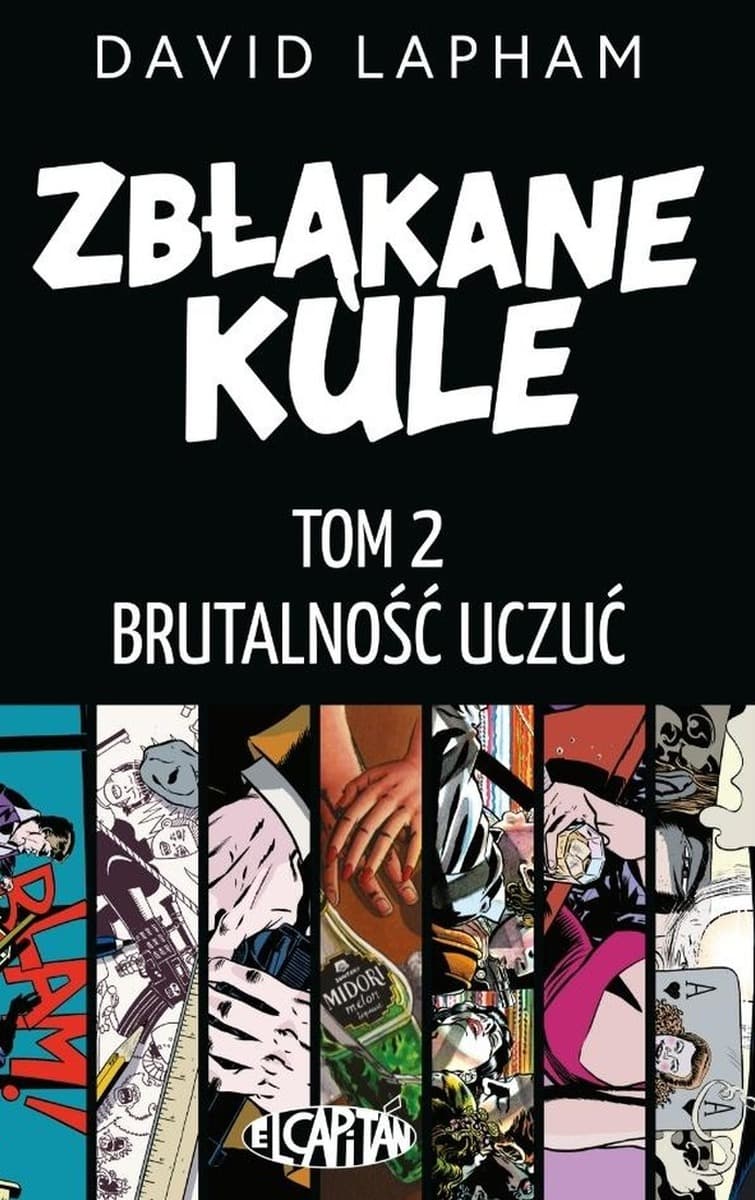 Zbłąkane kule Tom 2 Brutalność Uczuć - David Lapham