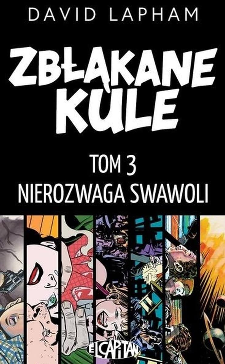 Zbłąkane kule Tom Nierozwaga swawoli - David Lapham