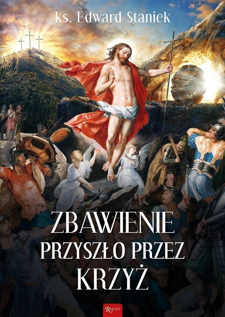 Zbawienie przyszło przez krzyż Książka