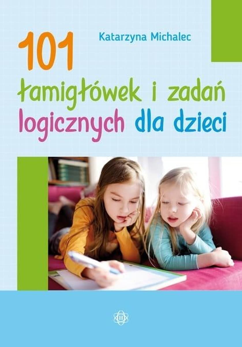 Zbiór łamigłówek i zadań logicznych dla dzieci - 101