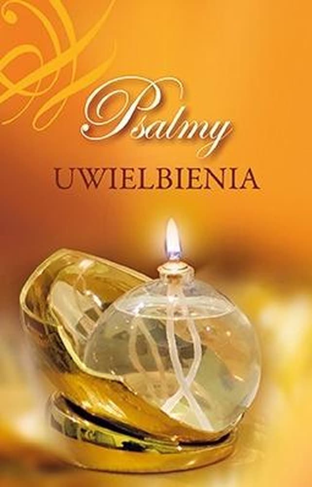 Zbiór Psalmów Uwielbienia - Praca Zbiorowa