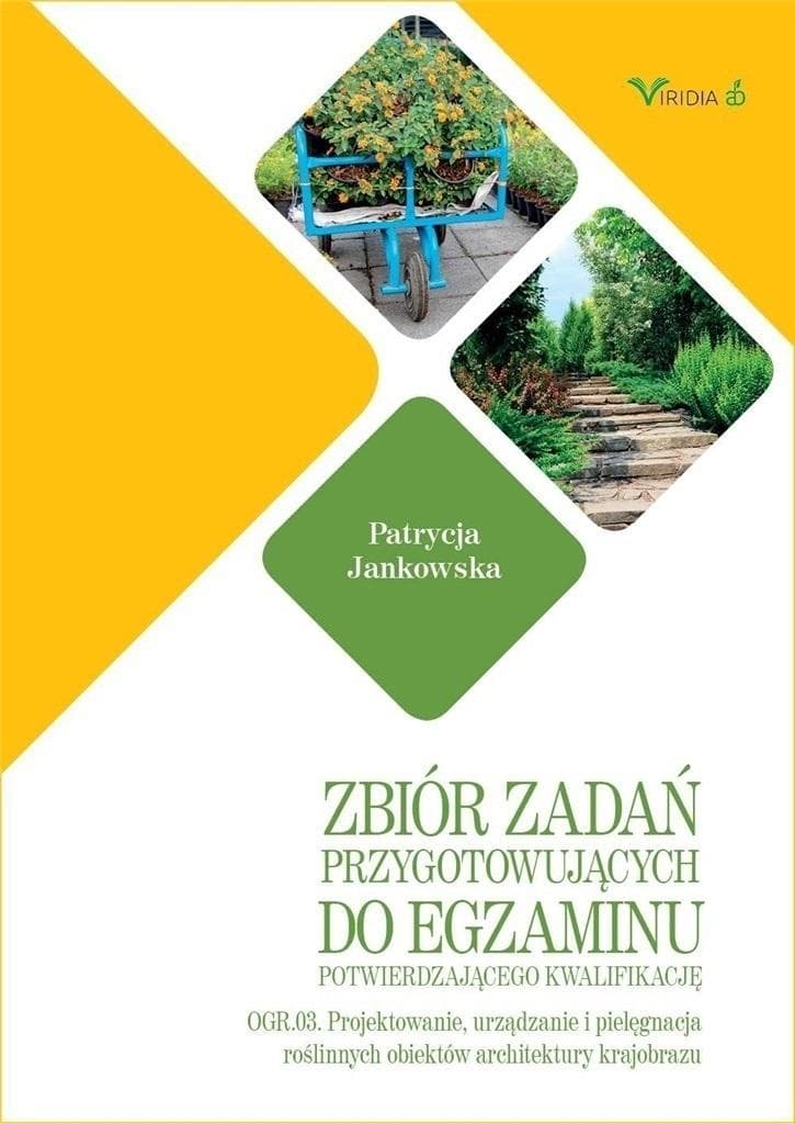 Viridia Zbiór zadań OGR.03 - projektowanie i pielęgnacja roślin