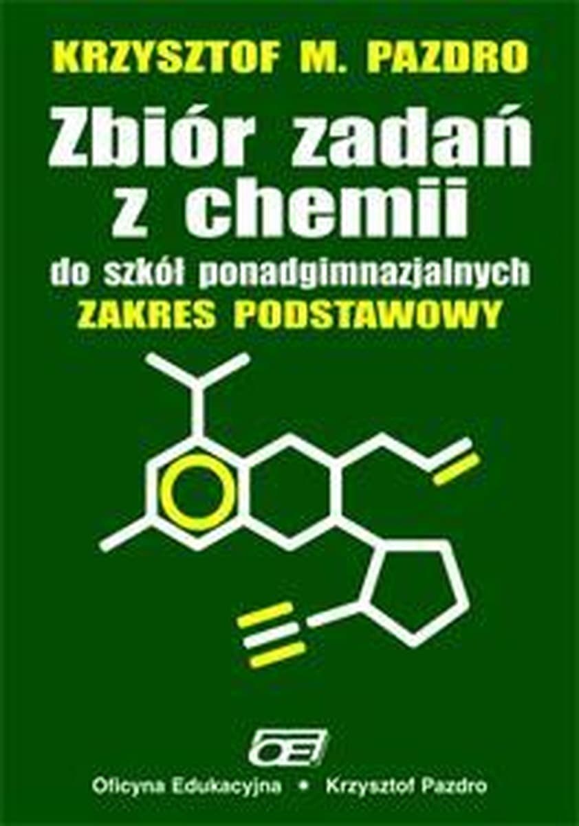 Zbiór zadań z chemii dla szkół ponadgimnazjalnych zakres podstawowy