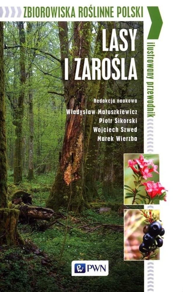 Zbiorowiska roślinne Polski Lasy i zarośla - praca zbiorowa