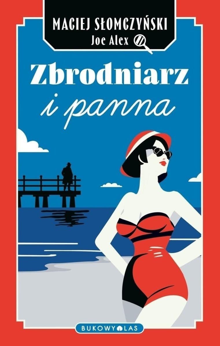 Zbrodniarz i panna - Powieść kryminalna Bukowy Las