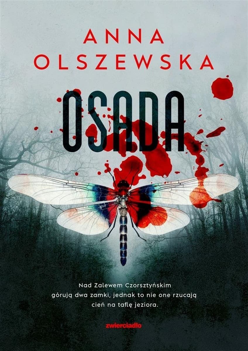 Zbrodnie czorsztyńskie T.1 Osada - Anna Olszewska, 304 strony