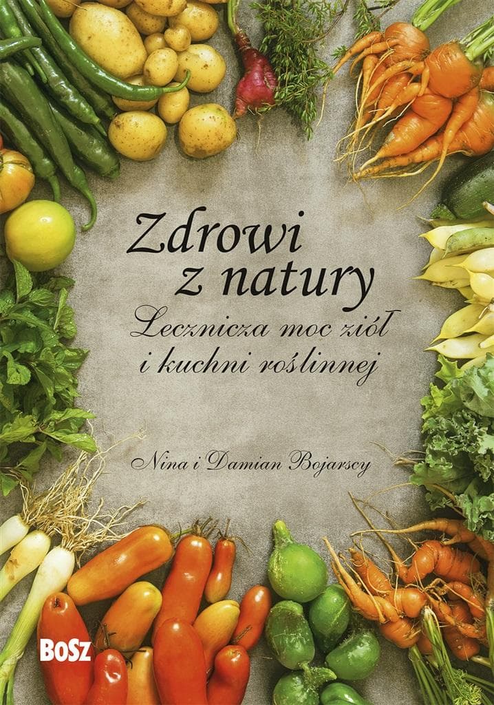 Zdrowie z natury: Lecznicza moc ziół i kuchni