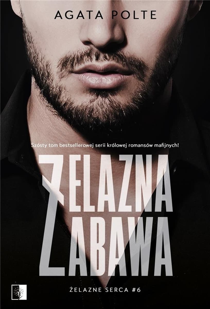 Żelazne serca. Żelazna zabawa Tom 6 - Powieść