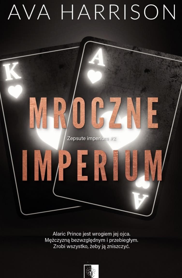 Zepsute imperium T.2 Mroczne imperium - Ava Harrison