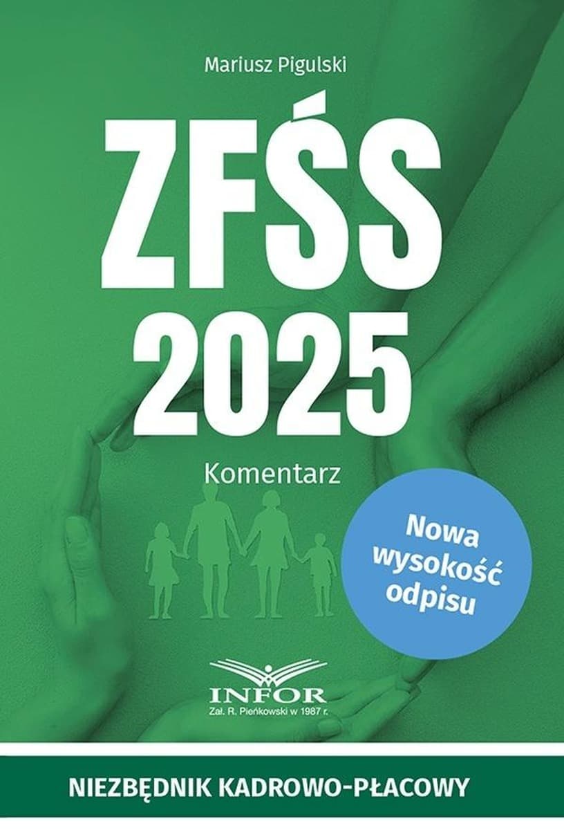 ZFŚS 2025 Komentarz - Mariusz Pigulski. Praktyczne objaśnienia i wzory dokumentów