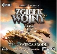 Zgiełk wojny T.3 Cel uświęca środki Audiobook Kennedy Hudner