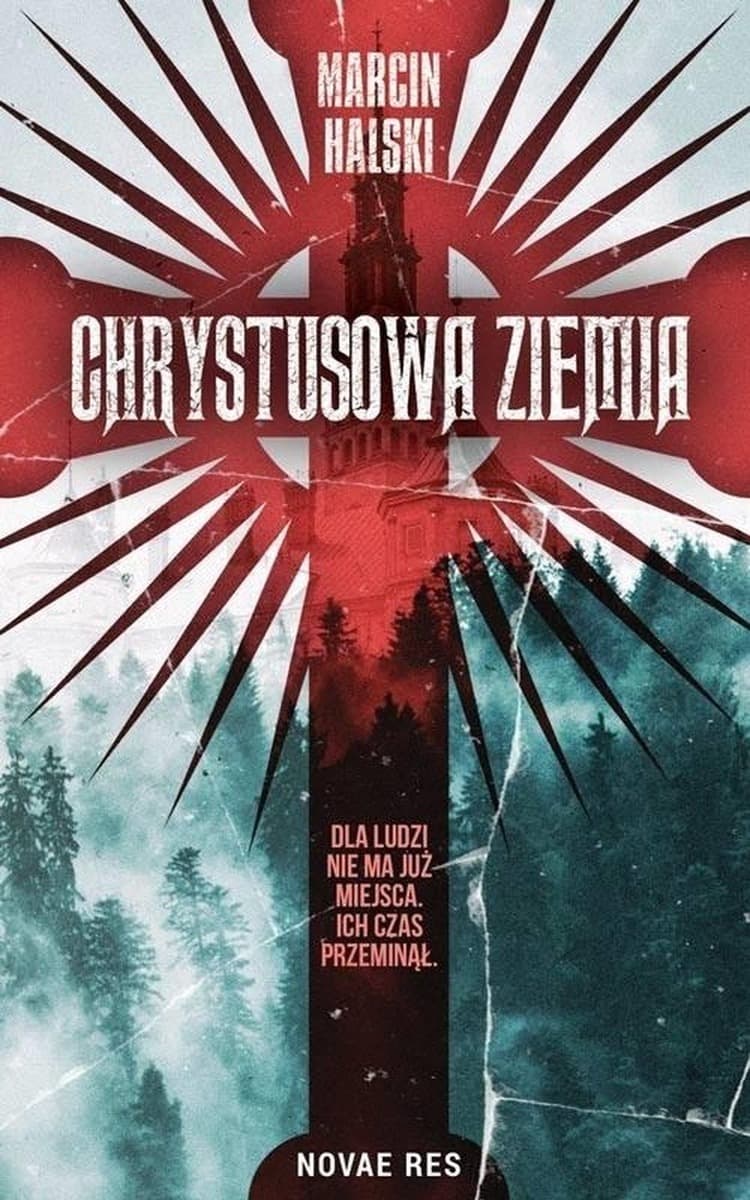 Ziemia Chrystusowa powieść fantastyczna Novae Res