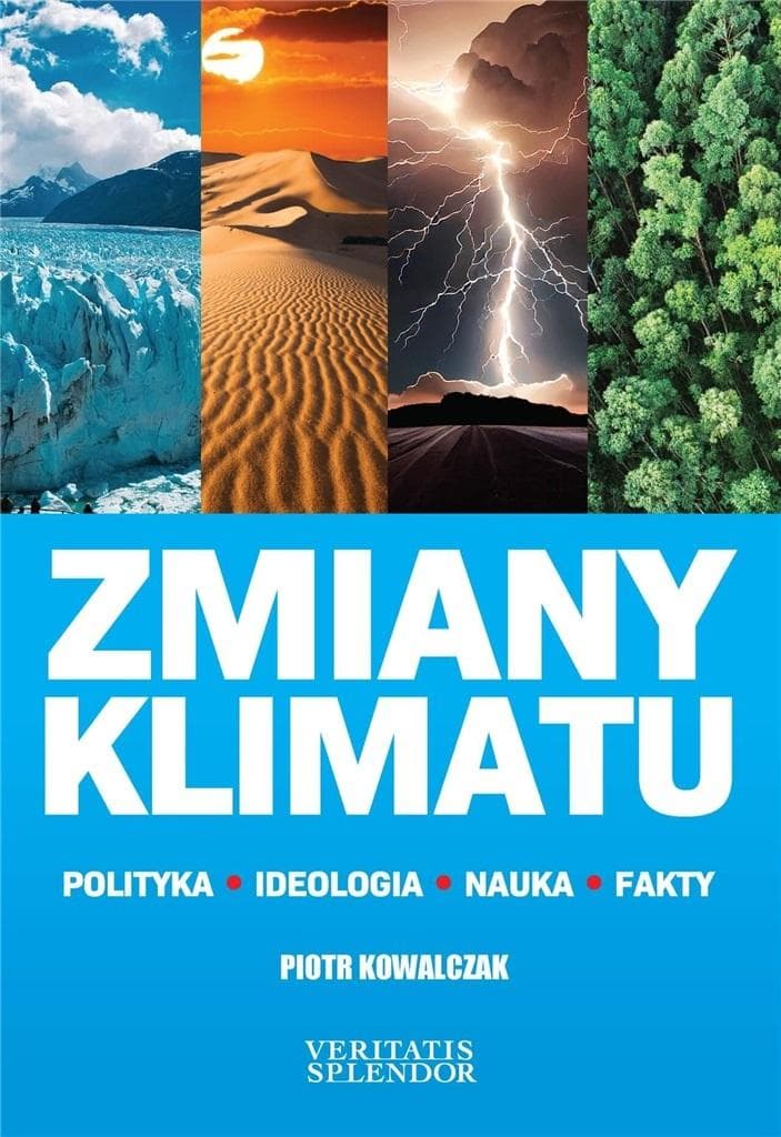 Zmiany klimatu Polityka Ideologia Nauka Fakty - Praca zbiorowa