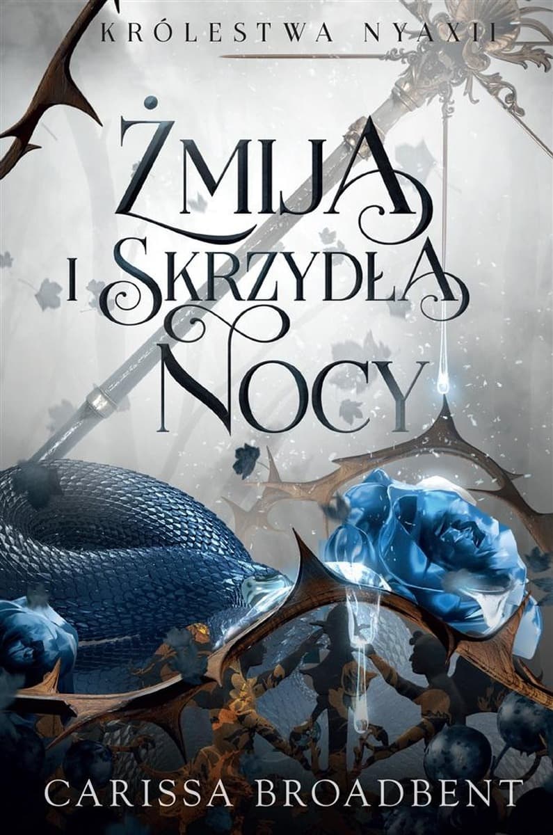 Żmija i skrzydła nocy - Carissa Broadbent, wydanie Filia 2024
