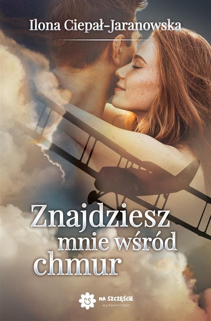 Znajdziesz mnie wśród chmur - powieść obyczajowa o stracie i nadziei