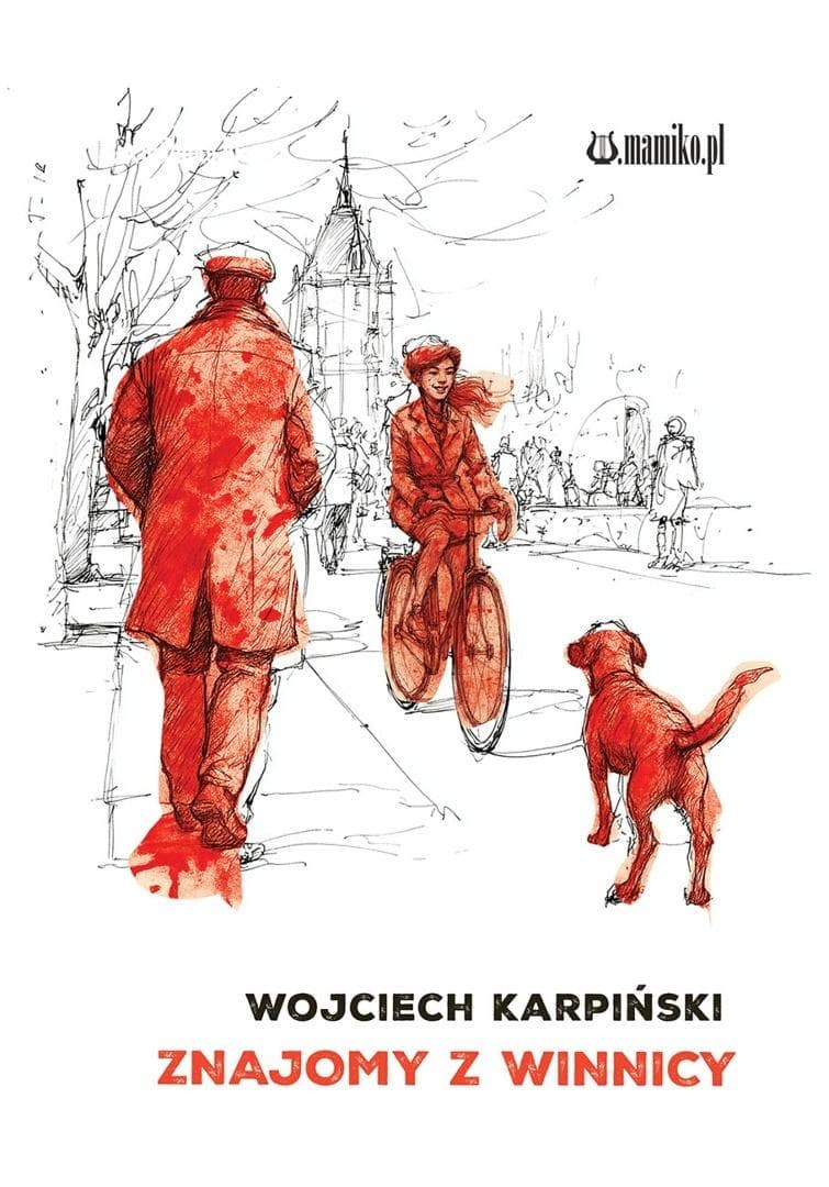 Znajomy z winnicy - Zbiór opowiadań Wojciecha Karpińskiego