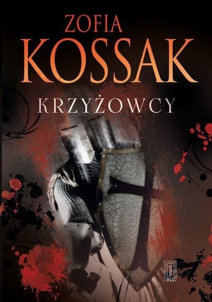 Zofia Kossak Krzyżowcy Tom 3 / Wieża Trzech Sióstr Tom 4 - powieść historyczna