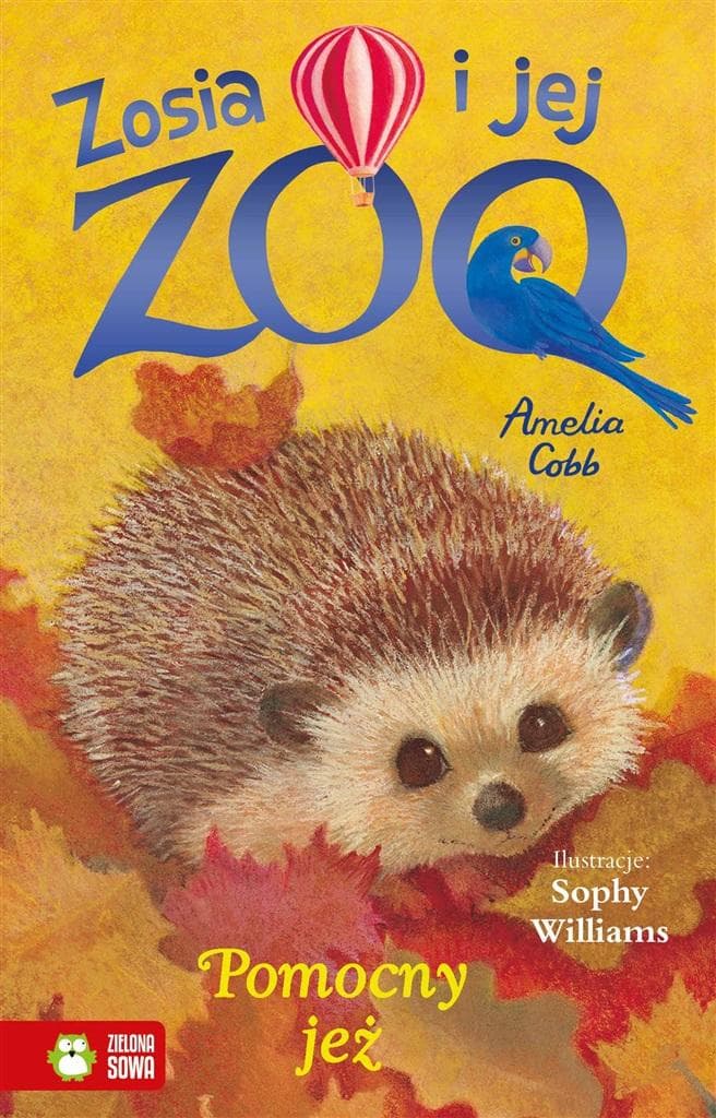 Zosia i jej zoo - Pomocny jeż - Amelia Cobb, Sophy Williams