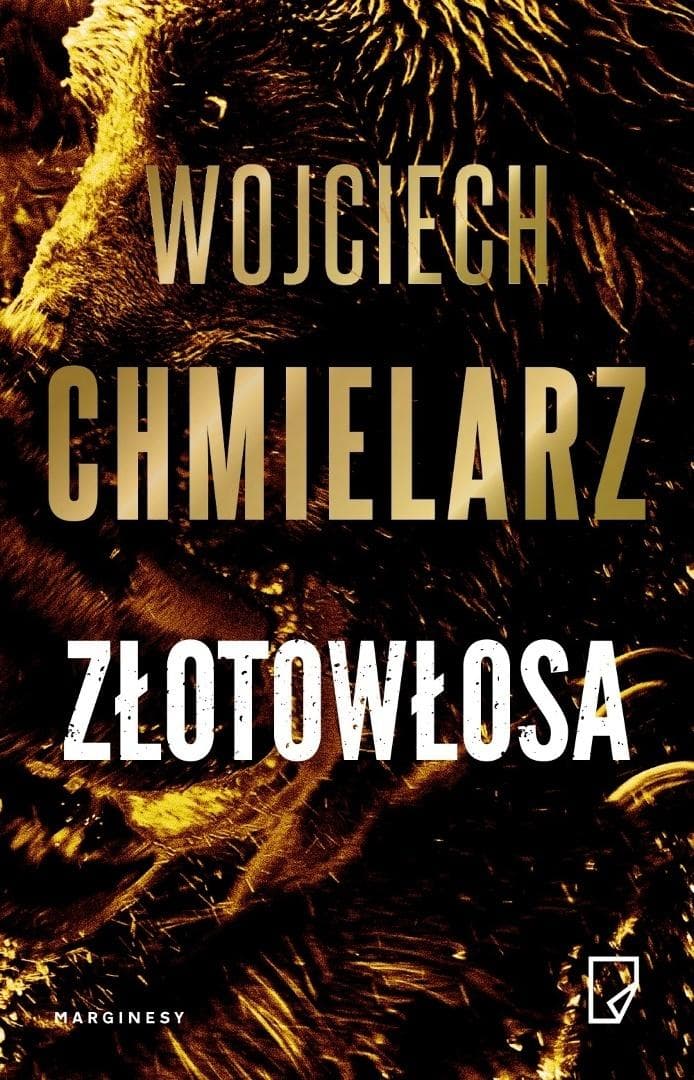 Złotowłosa Wojciech Chmielarz thriller psychologiczny z autografem