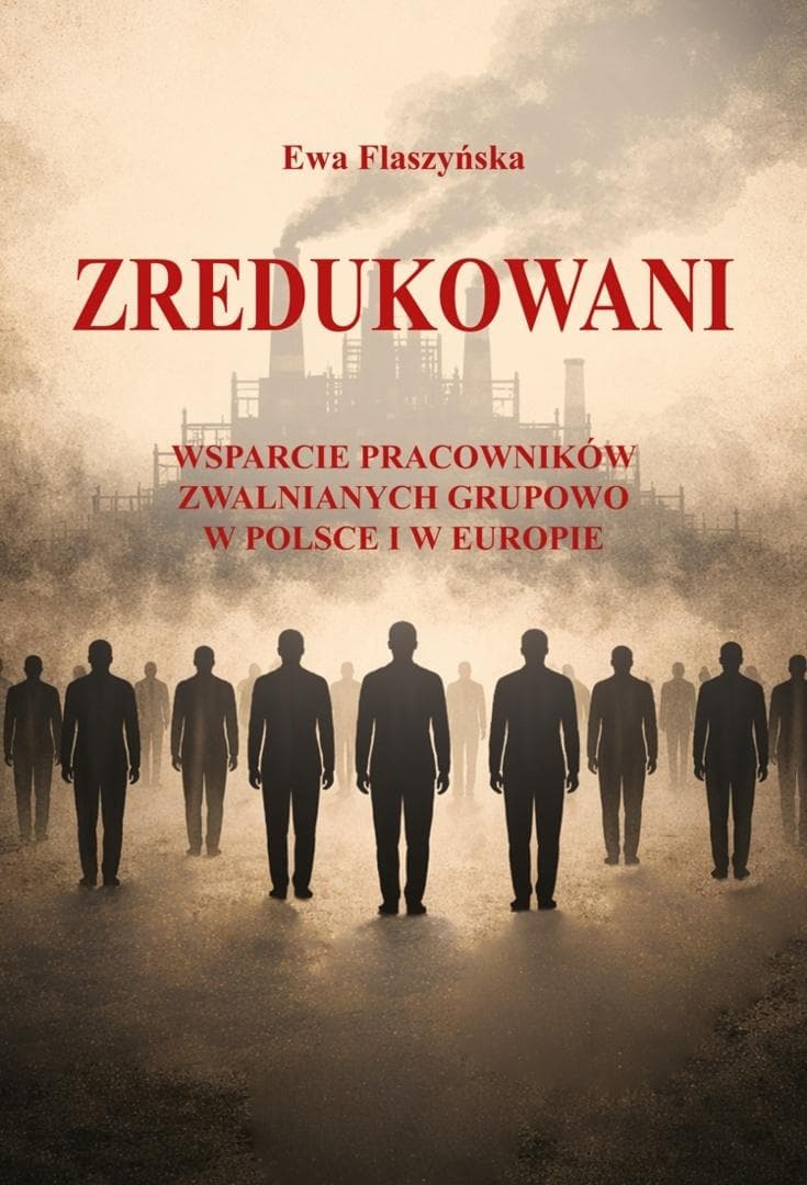 Zredukowani. Wsparcie pracowników zwalnianych... - Ewa Flaszyńska