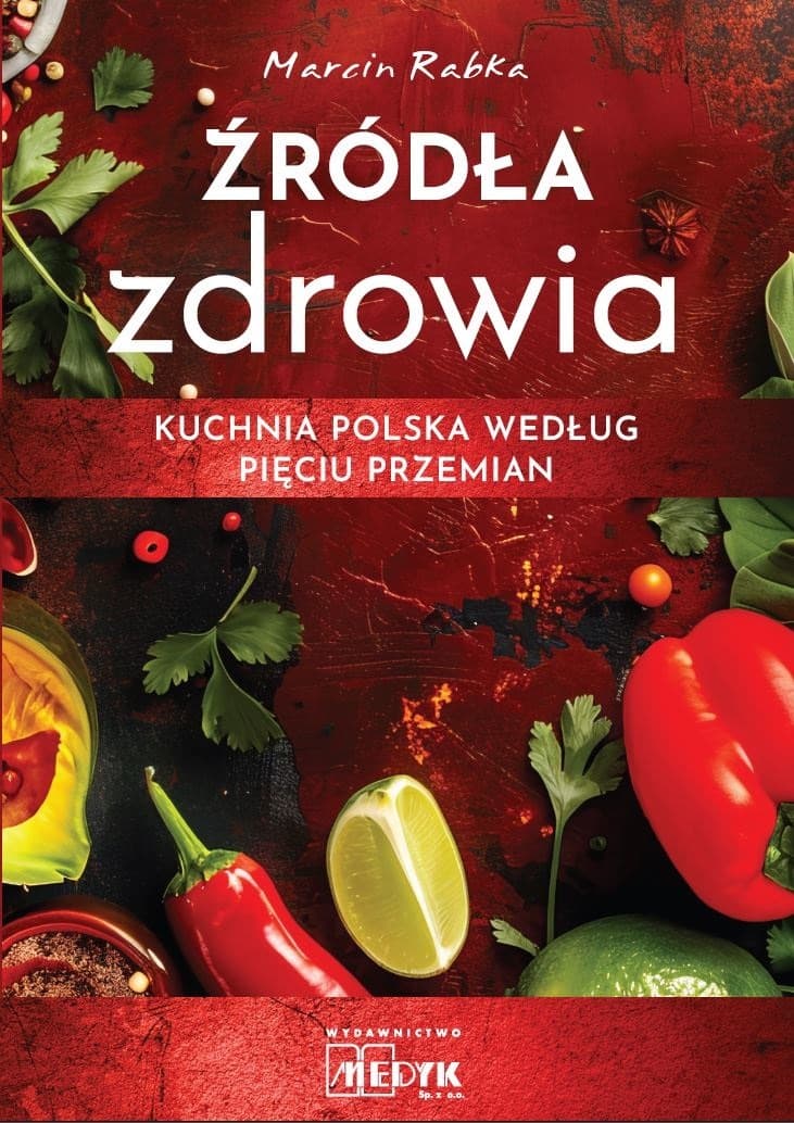 Źródła Zdrowia Kuchnia Polska Według Pięciu Przemian