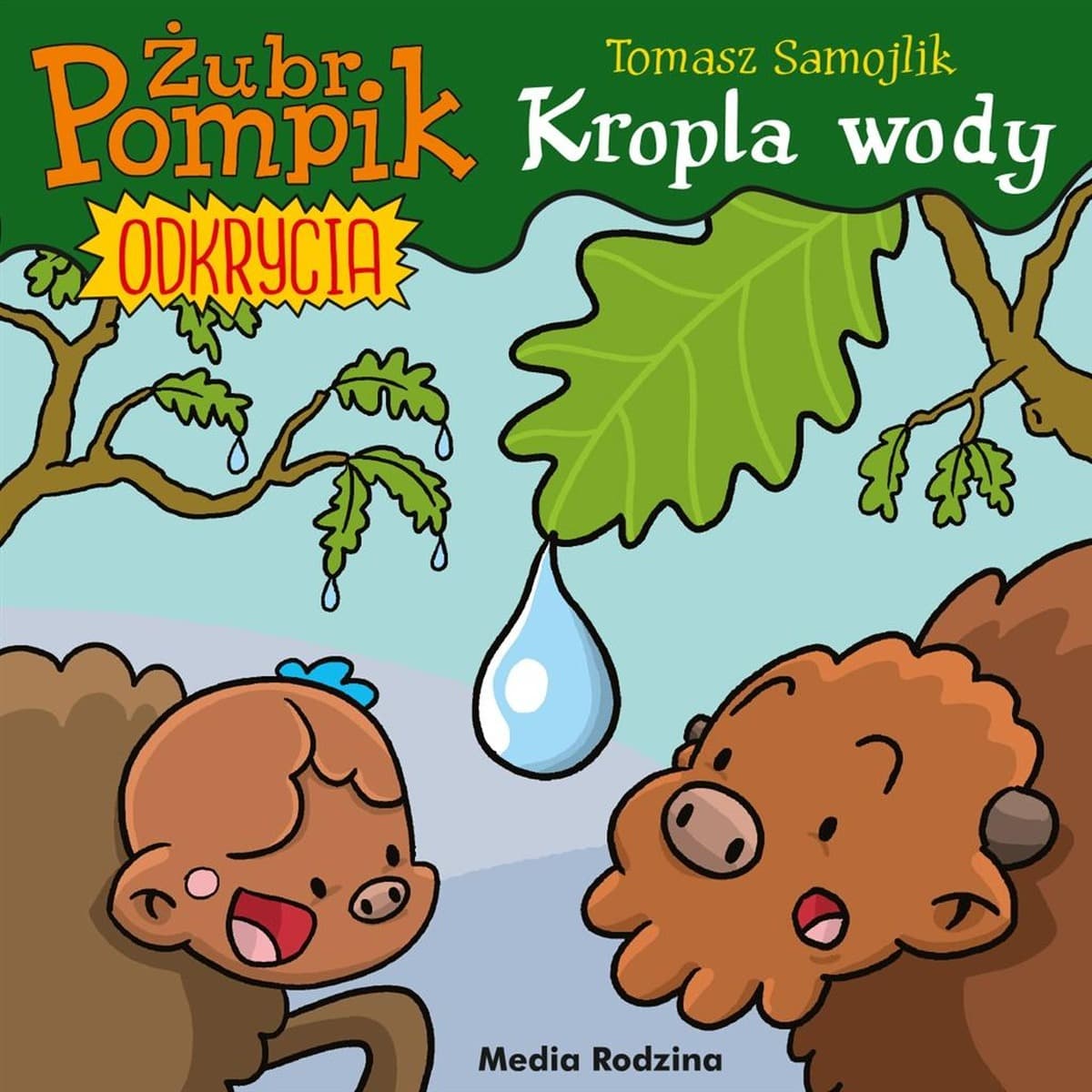 Żubr Pompik Odkrycia - Kropla wody Tom 1 - Tomasz Samojlik