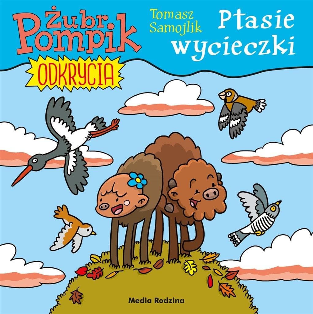 Żubr Pompik Odkrycia - Ptasie wycieczki T.5 - Tomasz Samojlik