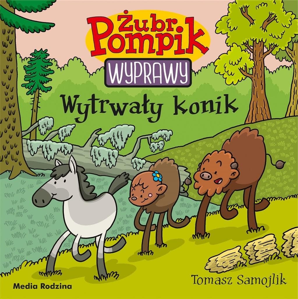 Żubr Pompik. Wyprawy T.20 Wytrwały konik - Tomasz Samojlik
