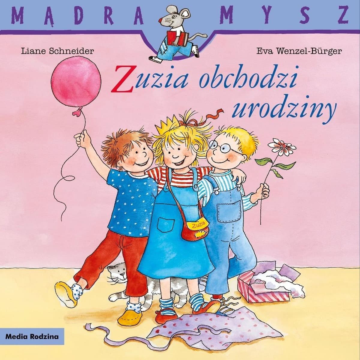 Zuzia obchodzi urodziny - książka dla dzieci Liane Schneider, Eva Wenzel-Brger