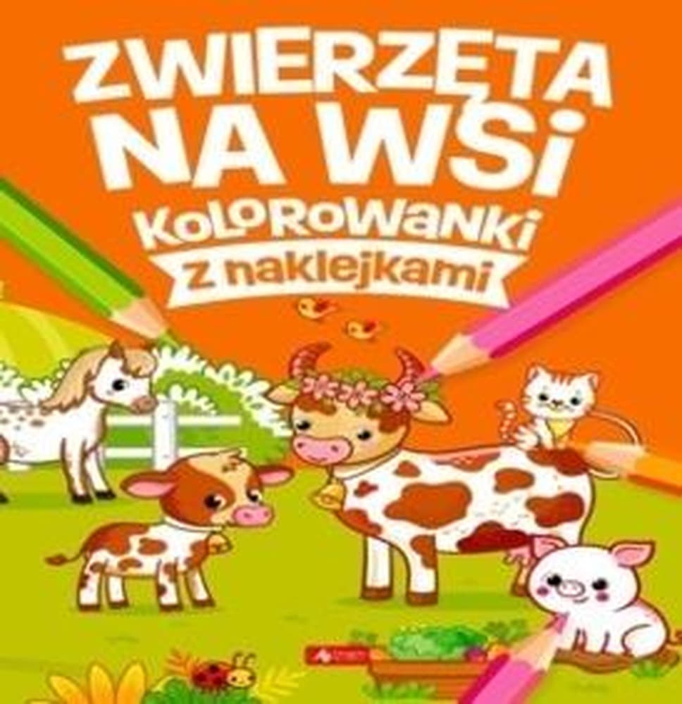Zwierzęta na wsi. Kolorowanka z naklejkami