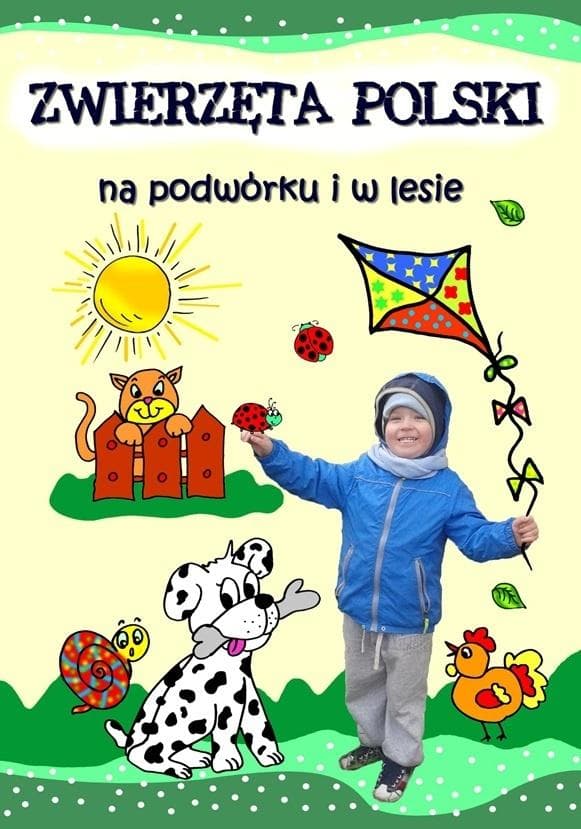 Love Books zwierzęta Polski na podwórku i w lesie