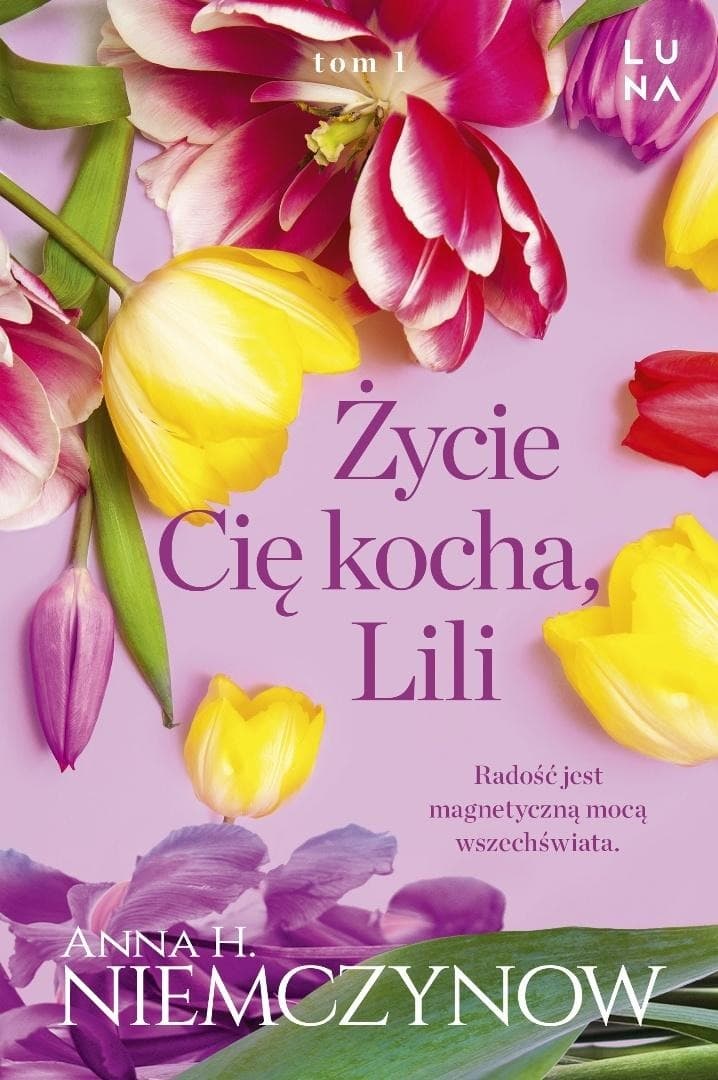 Lilianna Berg - Życie cię kocha, Lili - Tom 1