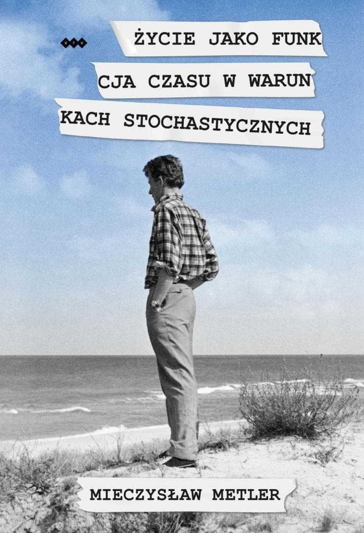 Życie jako funkcja czasu w warunkach... - Metler Mieczysław (wspomnienia warszawiaka, książka 210 stron)