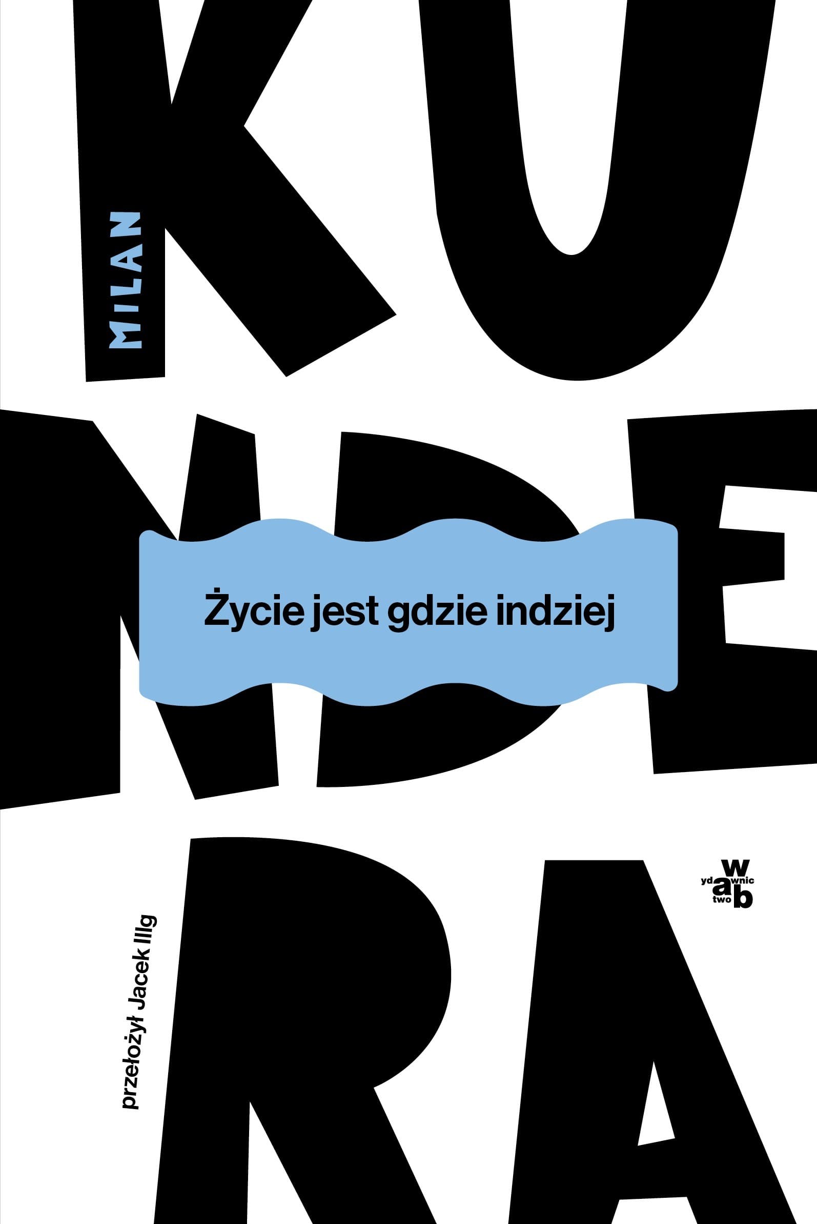 Życie jest gdzie indziej Wydanie 2025