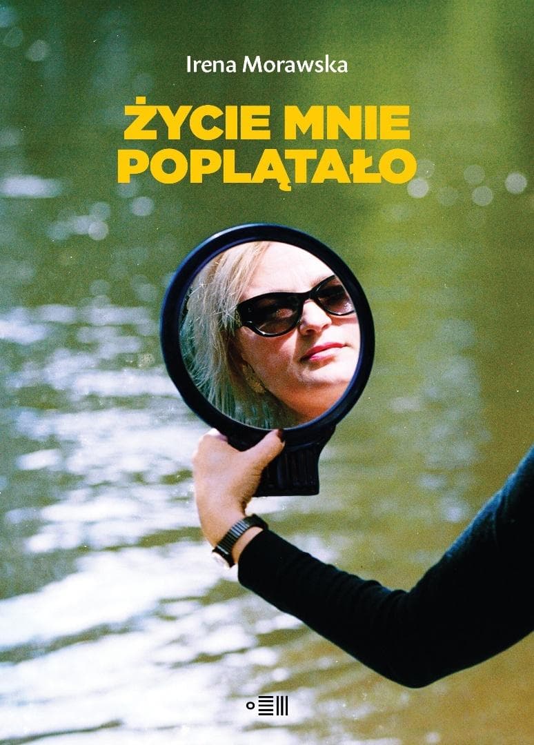 Życie mnie poplątało - Irena Morawska książka 432 strony
