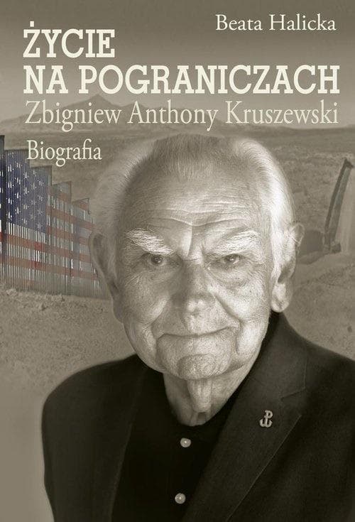 Biografia Zbigniewa Anthony Kruszewskiego
