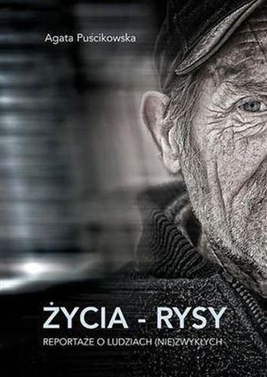 Życie (nie)zwykłych osób - reportaże o codziennych bohaterach