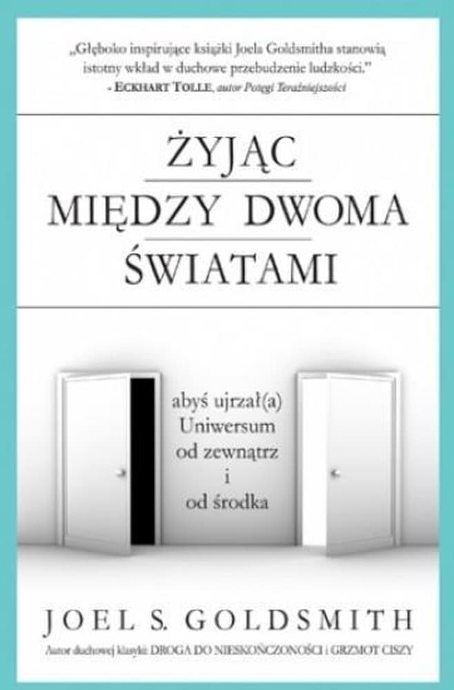 Życie pomiędzy dwoma światami - Joel S. Goldsmith