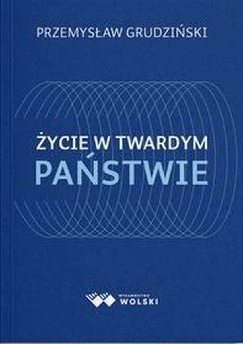 Życie w twardym państwie - refleksje intelektualisty