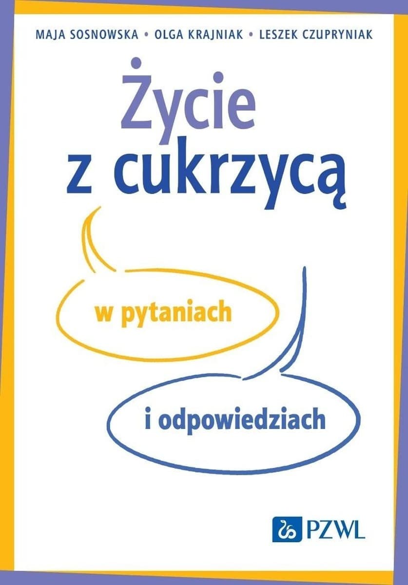 Życie z cukrzycą w pytaniach i odpowiedziach - Poradnik dla pacjentów