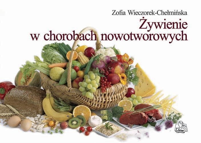 Poradnik Dietetyczny PZWL - Żywienie w chorobach nowotworowych